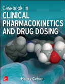 Casebook in clinical pharmacokinetics and drug dosing /