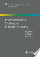 Pharmacokinetic challenges in drug discovery /