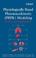 Physiologically based pharmacokinetic modeling : science and applications /