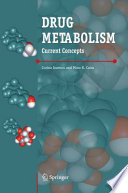 Drug metabolism : current concepts /