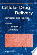 Cellular drug delivery : principles and practice /