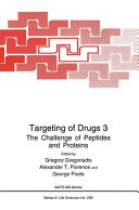 Targeting of drugs 3 : the challenge of peptides and proteins /
