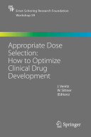 Appropriate dose selection : how to optimize clinical drug development /
