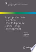 Appropriate dose selection : how to optimize clinical drug development /