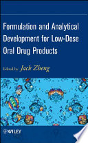 Formulation and analytical development for low-dose oral drug products /