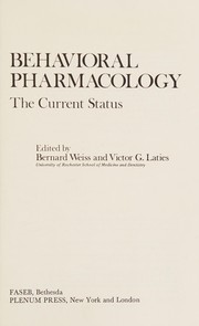 Behavioral pharmacology : the current status /