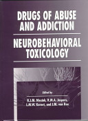 Drugs of abuse and addiction : neurobehavioral toxicology /