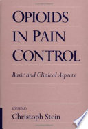 Opioids in pain control : basic and clinical aspects /