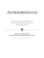 Antidepressants : a medical dictionary, bibliography, and annotated research guide to Internet references /