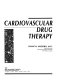 Cardiovascular drug therapy /