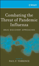 Combating the threat of pandemic influenza : drug discovery approaches /