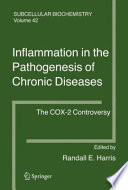 Inflammation in the pathogenesis of chronic diseases : the COX-2 controversy /