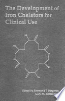 The Development of iron chelators for clinical use /