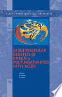 Cardiovascular benefits of omega-3 polyunsaturated fatty acids /