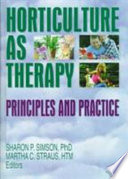 Horticulture as therapy : principles and practice /