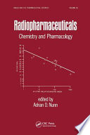 Radiopharmaceuticals : chemistry and pharmacology /