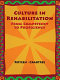 Culture in rehabilitation : from competency to proficiency /