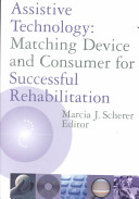 Assistive technology : matching device and consumer for successful rehabilition /