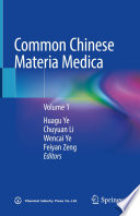 Common Chinese Materia Medica : Volume 1 /