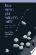 Applied statistics in the pharmaceutical industry : with case studies using S-Plus /