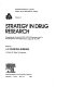 Strategy in drug research : proceedings of the second IUPAC-IUPHAR symposium held in Noordwijkerhout, the Netherlands, August 25-28, 1981 /