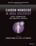 Carbon monoxide in drug discovery : basics, pharmacology, and therapeutic potential /