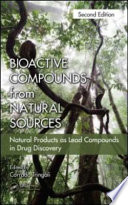Bioactive compounds from natural sources : natural products as lead compounds in drug discovery /