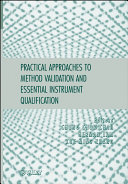 Practical approaches to method validation and essential instrument qualification /