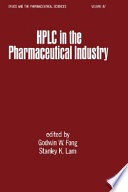 HPLC in the pharmaceutical industry /