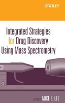 Integrated strategies for drug discovery using mass spectrometry /