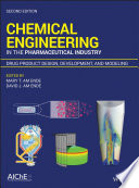 Chemical engineering in the pharmaceutical industry : drug product design, development and modeling /