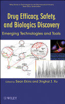 Drug efficacy, safety, and biologics discovery : emerging technologies and tools /