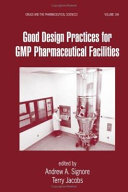 Good design practices for GMP pharmaceutical facilities /