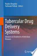 Tubercular Drug Delivery Systems : Advances in Treatment of Infectious Diseases /