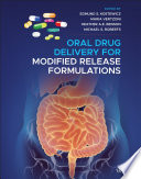 Oral drug delivery for modified release formulations /