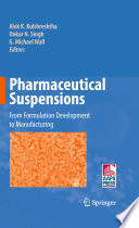 Pharmaceutical suspensions : from formulation development to manufacturing /