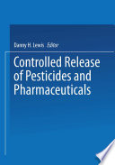 Controlled release of pesticides and pharmaceuticals /