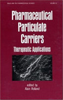 Pharmaceutical particulate carriers : therapeutic applications /