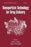 Nanoparticle technology for drug delivery /