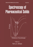 Spectroscopy of pharmaceutical solids /