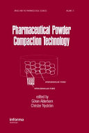 Pharmaceutical powder compaction technology /