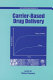 Carrier-based drug delivery /