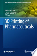 3D Printing of Pharmaceuticals /