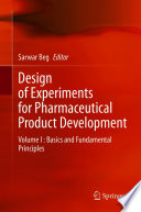 Design of Experiments for Pharmaceutical Product Development : Volume I : Basics and Fundamental Principles /