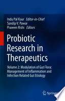 Probiotic Research in Therapeutics : Volume 2: Modulation of Gut Flora: Management of Inflammation and Infection Related Gut Etiology /