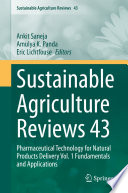 Sustainable  Agriculture Reviews 43 : Pharmaceutical Technology for Natural Products Delivery Vol. 1 Fundamentals and Applications /