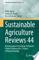 Sustainable  Agriculture Reviews 44 : Pharmaceutical Technology for Natural Products Delivery Vol. 2 Impact of Nanotechnology /