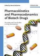 Pharmacokinetics and pharmacodynamics of biotech drugs : principles and case studies in drug development /