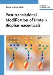 Post-translational modification of protein biopharmaceuticals /