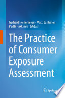 The Practice of Consumer Exposure Assessment /